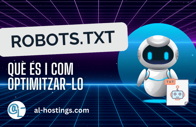 Robots txt - Què és i com optimizar-lo