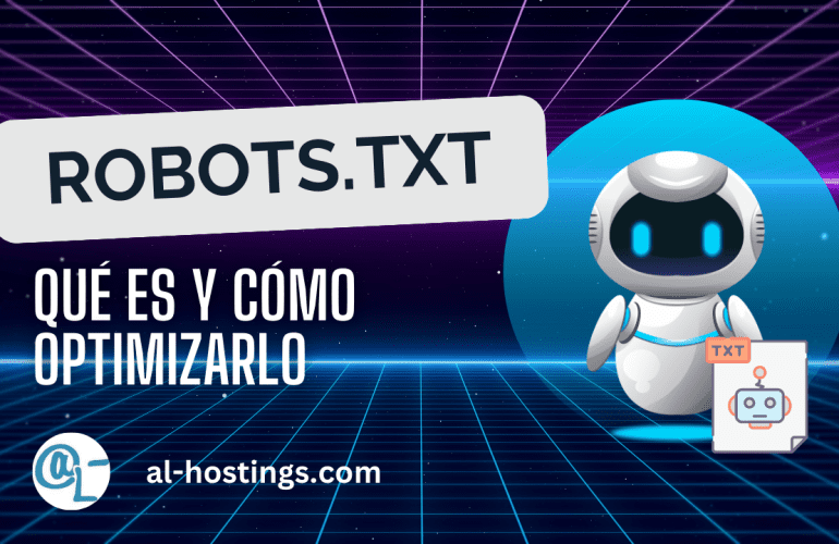 Robots txt - Qué es y cómo optimizarlo