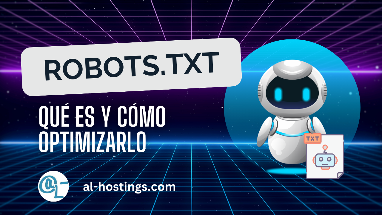 Robots txt - Qué es y cómo optimizarlo